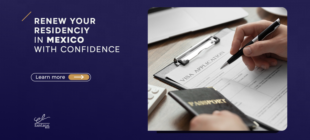 Renew your residency in Mexico