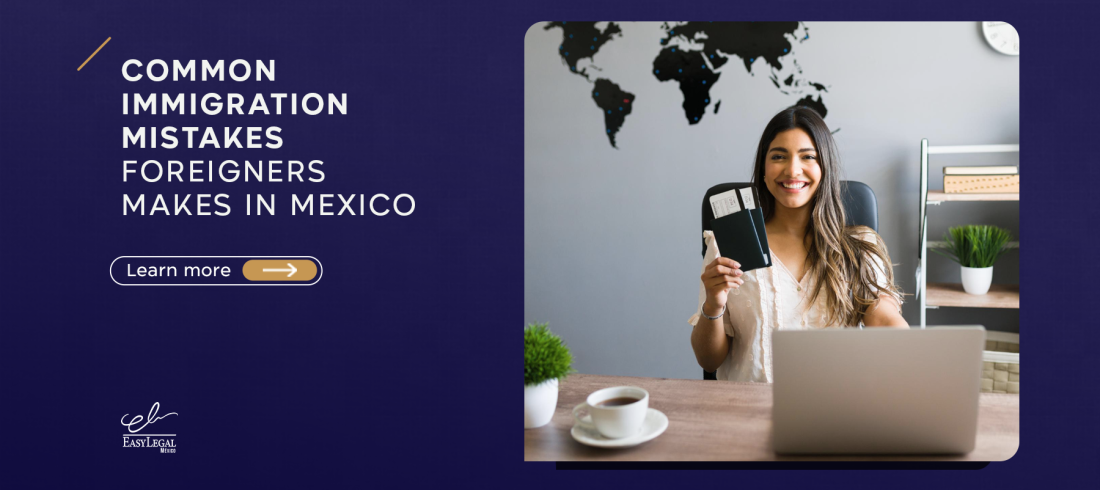 Common immigration mistakes in Mexico